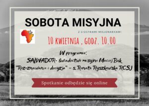 10 KWIETNIA 2021 – SOBOTA MISYJNA